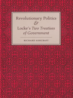 cover image of Revolutionary Politics and Locke's Two Treatises of Government